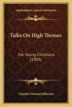 Paperback Talks On High Themes: For Young Christians (1909) Book