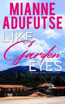 Paperback Like Garden Eyes: A Short Story Collection Book