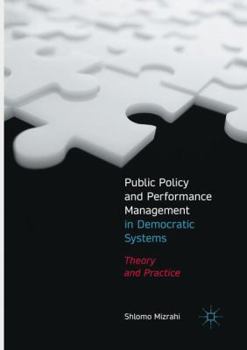 Paperback Public Policy and Performance Management in Democratic Systems: Theory and Practice Book