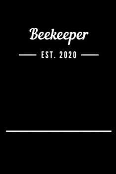 Beekeeper EST. 2020: Blank Lined Notebook Journal