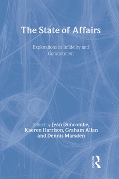 Hardcover The State of Affairs: Explorations in Infidelity and Commitment Book