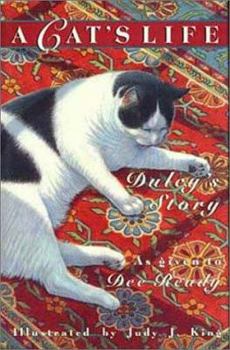 A Cat's Life: Dulcy's Story - Book #1 of the Dulcy