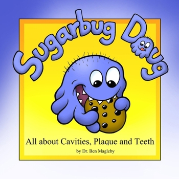 Paperback Sugarbug Doug: All About Cavities, Plaque, and Teeth Book