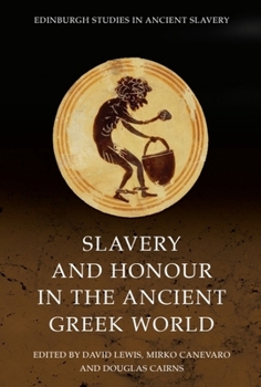 Paperback Slavery and Honour in the Ancient Greek World Book