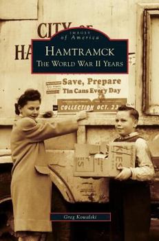 Hamtramck: The World War II Years - Book  of the Images of America: Michigan