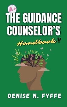 Paperback The Guidance Counselor's Handbook Book
