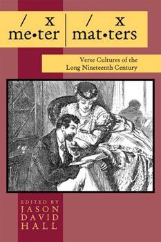 Hardcover Meter Matters: Verse Cultures of the Long Nineteenth Century Book