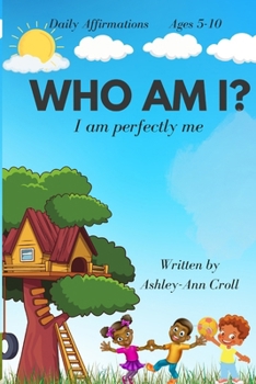 Paperback Who am I?: I am perfectly me- Daily Affermations Book