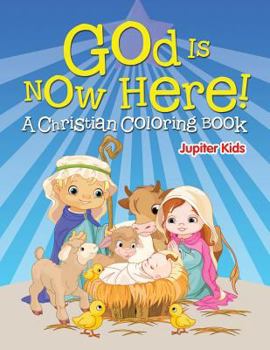 Paperback God is Now Here! (A Christian Coloring Book) Book