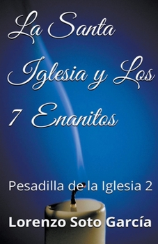 Paperback La Santa Iglesia y Los 7 Enanitos [Spanish] Book