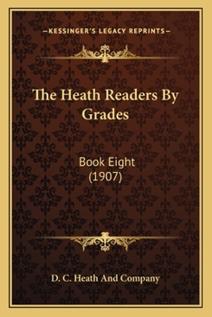 Paperback The Heath Readers By Grades: Book Eight (1907) Book