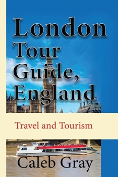 Paperback London Tour Guide, England: Travel and Tourism Book