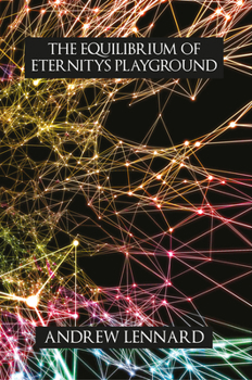 Paperback The Equilibrium of Eternitys Playground Book
