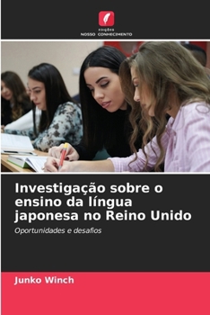 Paperback Investigação sobre o ensino da língua japonesa no Reino Unido [Portuguese] Book