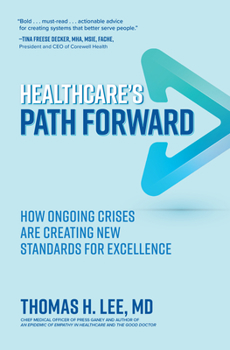 Hardcover Healthcare's Path Forward: How Ongoing Crises Are Creating New Standards for Excellence Book