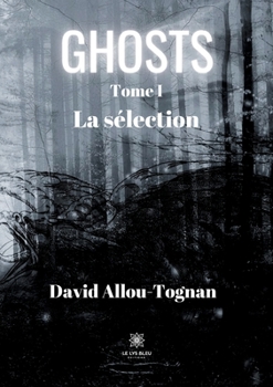 Paperback Ghosts: Tome I - La sélection [French] Book