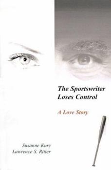 Paperback The Sportswriter Loses Control: A Love Story Book