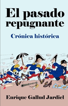 Paperback El pasado repugnante: Crónica histórica [Spanish] Book