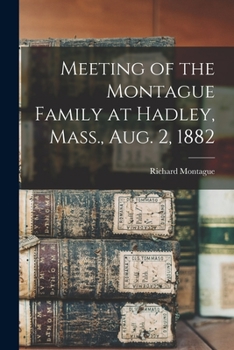 Paperback Meeting of the Montague Family at Hadley, Mass., Aug. 2, 1882 Book