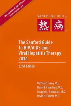 Paperback The Sanford Guide to HIV/AIDS and Viral Hepatitis Therapy Book