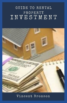 Paperback Guide to Rental Property Investment: Investment is one of the most important variables in economics. Book