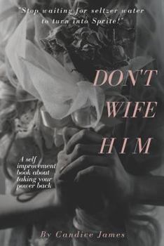 Paperback Dont Wife Him Book