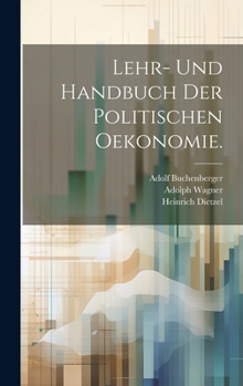 Hardcover Lehr- und Handbuch der politischen Oekonomie. [German] Book