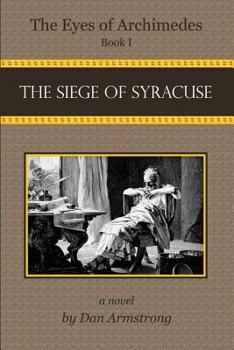 Paperback The Eyes of Archimedes: The Siege of Syracuse Book