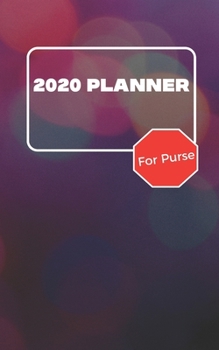 Paperback 2020 Planner For Purse: January 2020 - December 2020 - Monthly Dated With Year At A Glance and Notes Pages (Gift Calendar) (Night Lights) Book