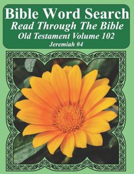 Paperback Bible Word Search Read Through The Bible Old Testament Volume 102: Jeremiah #4 Extra Large Print Book