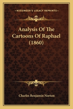 Paperback Analysis Of The Cartoons Of Raphael (1860) Book
