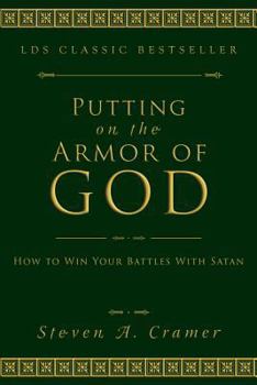 Paperback Putting on the Armor of God: How to Win Your Battles with Satan Book