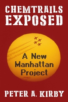 Hardcover Chemtrails Exposed: A New Manhattan Project Book
