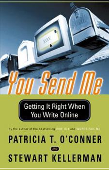 Paperback You Send Me: Getting It Right When You Write Online Book