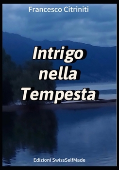Intrigo nella Tempesta (Italian Edition)