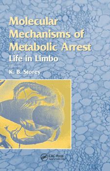 Molecular Mechanisms of Metabolic Arrest: Life in Limbo - Book  of the Society for Experimental Biology