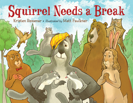 Hardcover Squirrel Needs a Break Book