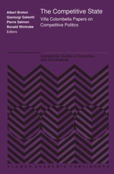 The Competitive State: Villa Colombella Papers on Competitive Politics