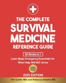 Paperback The Complete Survival Medicine Reference Guide: [50 Books in 1] Learn Basic Emergency Essentials for When Help Will NOT Arrive Book
