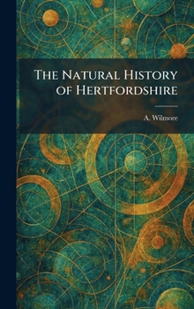 The Natural History of Hertfordshire
