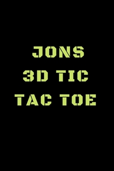 Paperback Jons 3D Tic Tac Toe: 40 Game Pages with Compact size (6" x 9") 3D Tic Tac Toe, Fun Game, Daily Mind Expaniding, Great For Travel, Family Fu Book