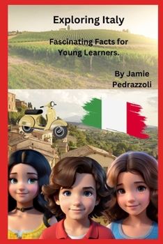 Paperback Exploring Italy: Fascinating Facts for Young Learners. Book