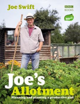 Hardcover Joe's Allotment Book: Planning and planting a productive plot Book