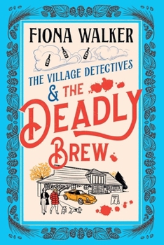 Paperback The Village Detectives and the Deadly Brew Book