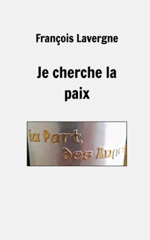 Paperback Je cherche la paix [French] Book