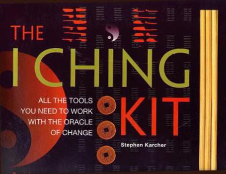 Paperback I Ching Kit: All the Tools the You Will Need to Work with the Oracle of Change [With 50 Sticks, 3 Coins, Pencil, Colth, Notepad, Chart] Book