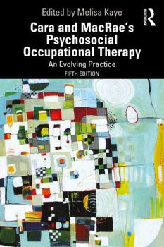 Paperback Cara and Macrae's Psychosocial Occupational Therapy: An Evolving Practice Book