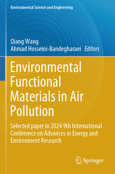 Environmental Functional Materials in Air Pollution: Selected paper in 2024 9th International Conference on Advances in Energy and Environment Research (Environmental Science and Engineering)