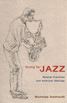 Paperback Going for Jazz: Musical Practices and American Ideology Book