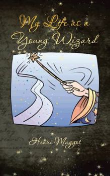 Paperback My Life as a Young Wizard Book